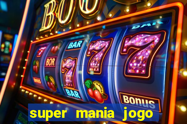 super mania jogo do bicho